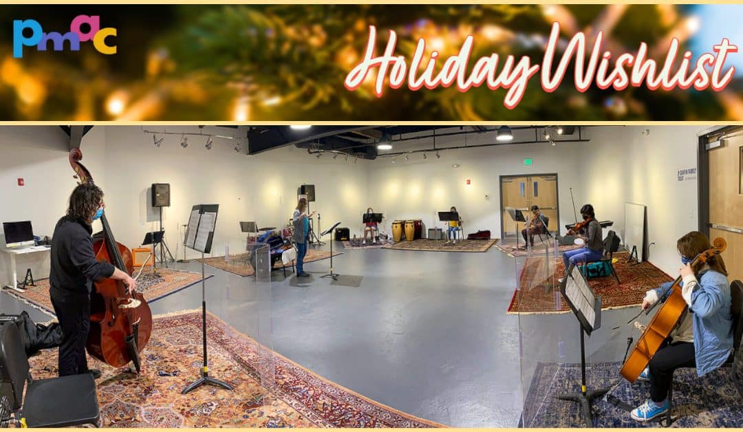 PMAC Holiday Wishlist